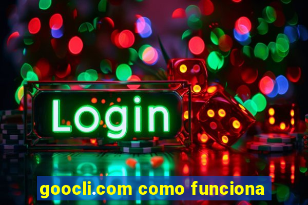 goocli.com como funciona